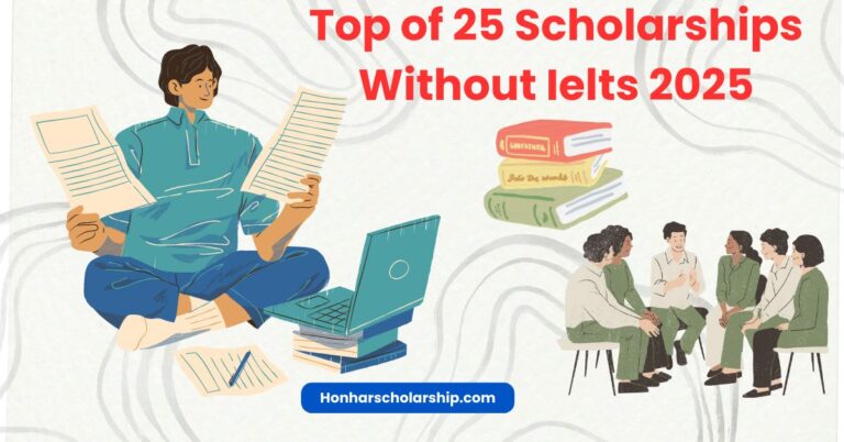 List of Top 25 Scholarships Without IELTS 2025-26 (Fully Funded)