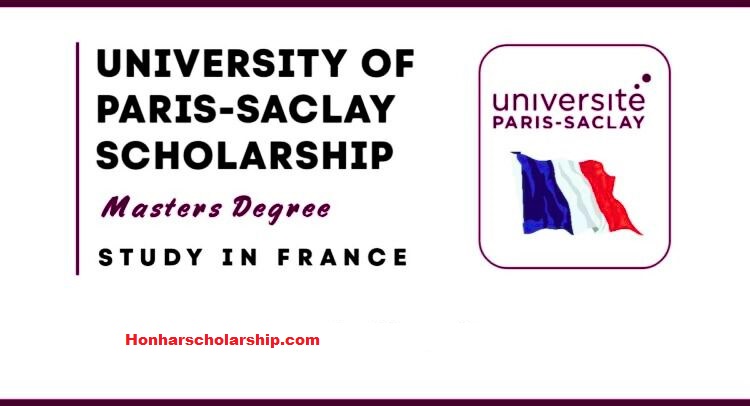 University of Paris Saclay Scholarship 2025 in France (Fully Funded)