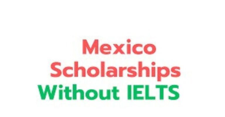 Mexico Scholarships Without IELTS 2025 | Fully Funded